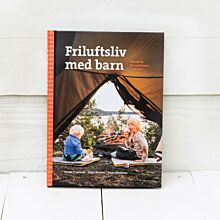 Friluftsliv med barn, en handbok för nybörjare i naturen